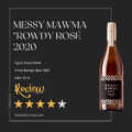 Messy Mawma Rowdy Rosé Review