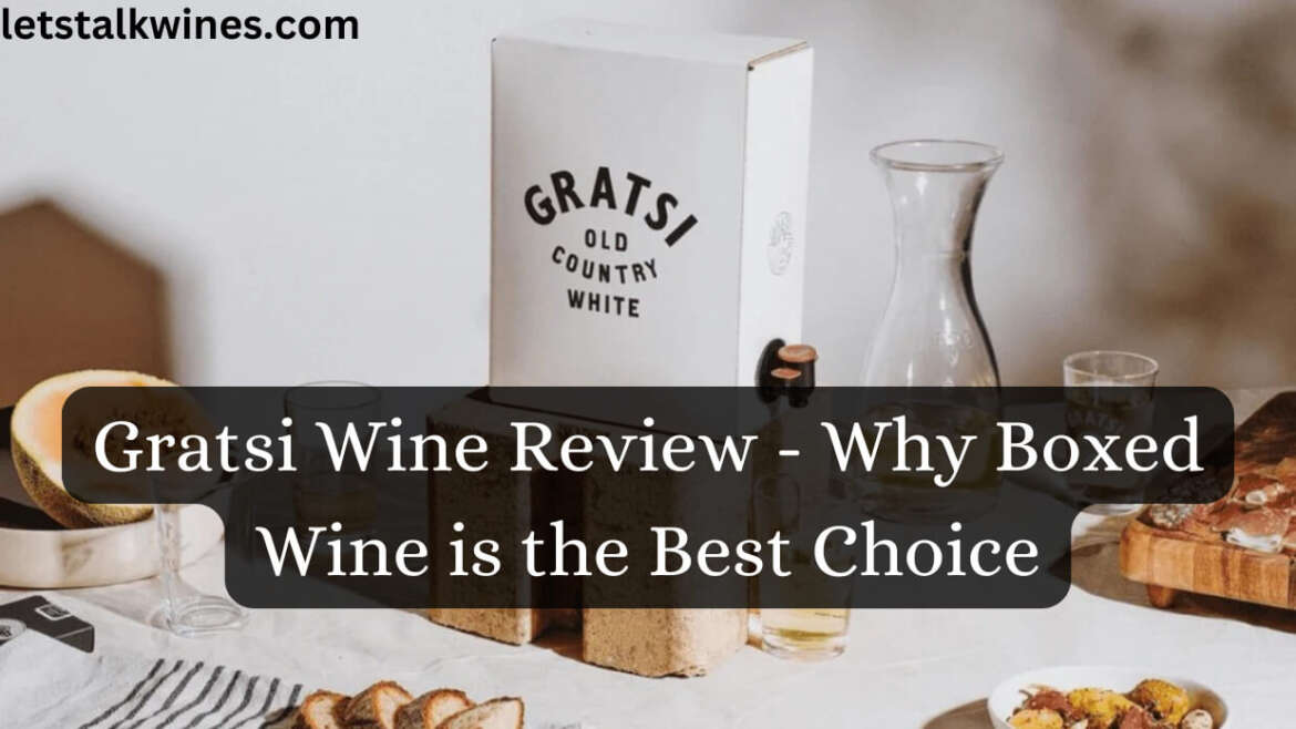 Gratsi Wine Review